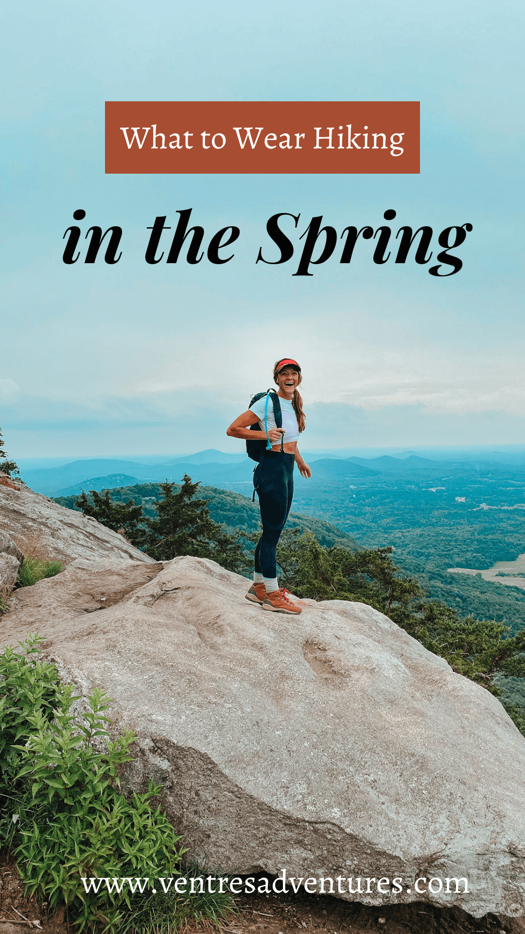 Hiking in the Spring: Gear & Outfit Inspo - Ventres Adventures